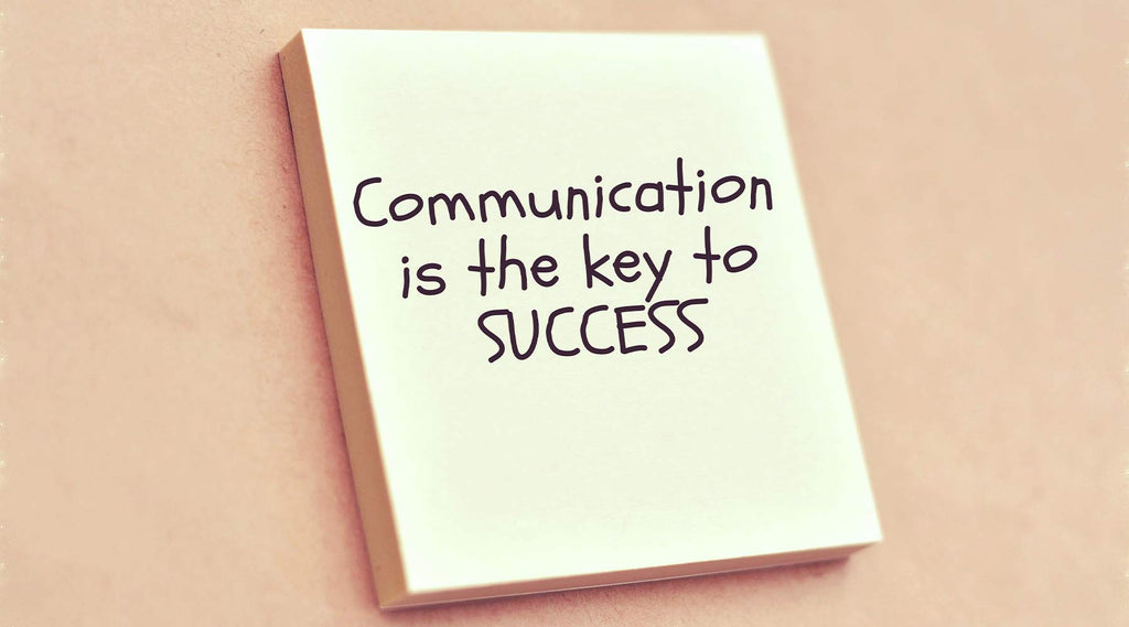 communication is key to success